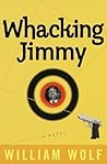 Whacking Jimmy