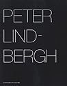 Peter Lindbergh: Selected Works 1996-1998 Peter Lindbergh: Selected Works 1996-1998