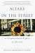 Altars in the Street by Melody Ermachild Chavis