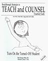 Turn On the Turned-Off Student (Breakthrough Strategies to Teach and Counsel Troubled Youth)