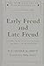 Early Freud and Late Freud: Reading Anew Studies on Hysteria and Moses and Monotheism (The New Library of Psychoanalysis)