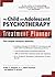 The Child and Adolescent Psychotherapy Treatment Planner by Arthur E. Jongsma Jr.