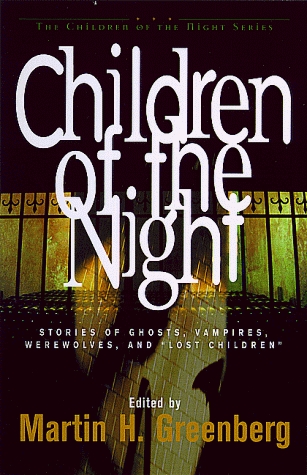 Children of the Night: Stories of Ghosts, Vampires, Werewolves, and Lost Children (Paperback)