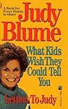 Letters to Judy: What Kids Wish They Could Tell You Letters to Judy: What Kids Wish They Could Tell You