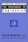 The Treatment of Depression: A Holistic Approach The Treatment of Depression: A Holistic Approach