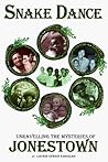 Snake Dance: Unravelling the Mysteries of Jonestown