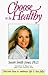 Choose to Be Healthy