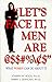 Let's Face It, Men Are $$#% $ by Joseph W. Rock