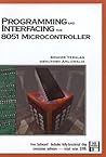 Programming and Interfacing the 8051 Microcontroller