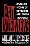 Exit Interviews : Revealing Stories of Why People Are Leaving Church
