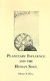 Planetary Influence and the Human Soul Planetary Influence and the Human Soul