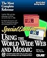 Using the World Wide Web and Mosaic/Book and Cd-Rom Using the World Wide Web and Mosaic/Book and Cd-Rom