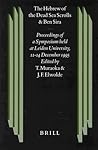 The Hebrew of the Dead Sea Scrolls and Ben Sira: Proceedings of a Symposium held at Leiden Universtiy, 11-14 December 1995 (Studies on the Texts of the Desert of Judah, 26)