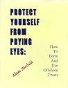 Protect Yourself From Prying Eyes: How to Form and Use Offshore Trusts