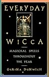 Everyday Wicca: Magickal Spells Throughout the Year (Citadel Library of the Mystic Arts)