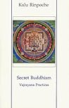 Secret Buddhism: Vajrayana Practices