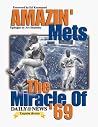 Amazin' Mets: The Miracle of 69 (Daily News Legends Series) Amazin' Mets: The Miracle of 69 (Daily News Legends Series)