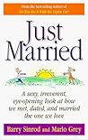 Just Married : A Sexy, Irreverent, Eye-opening Look at How We Met, Dated, and Married the One We Love