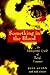 Something in the Blood: The Underground World of Today's Vampires