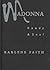 Madonna, Bawdy & Soul by Karlene Faith