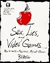 Sex, Lies, and Video Games: How to Write a Macintosh Arcade Game