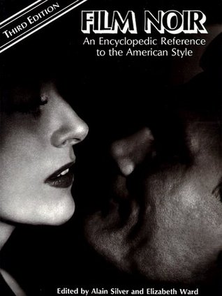 Film Noir: An Encyclopedic Reference to the American Style (Paperback)