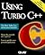 Using Turbo C++ by David S. Linthicum