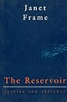 The Reservoir: Stories and Sketches The Reservoir: Stories and Sketches