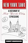New Yawk Tawk: A Dictionary of New York City Expressions (Facts on File Dictionary of American Regional Expressions)