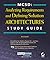 MCSD: Analyzing Requirements and Defining Solution Architectures Study Guide