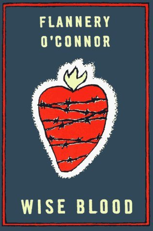 Wise Blood By Flannery O Connor