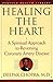Healing the Heart: A Spiritual Approach to Reversing Coronary Artery Disease