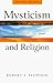 Mysticism and Religion by Robert S. Ellwood Mysticism and Religion by Robert S. Ellwood