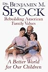 A Better World for Our Children: Rebuilding American Family Values