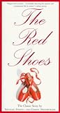 The Red Shoes: The Classic Story The Red Shoes: The Classic Story