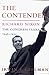 The Contender: Richard Nixon: The Congress Years, 1946 to 1952