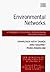 Environmental Networks:A Framework for Economic Decision-Making and Policy Analysis