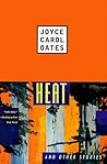 Heat and Other Stories by Joyce Carol Oates