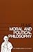 Moral and Political Philosophy (Hafner Library of Classics)