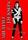 Michael Jackson: The King of Pop Michael Jackson: The King of Pop