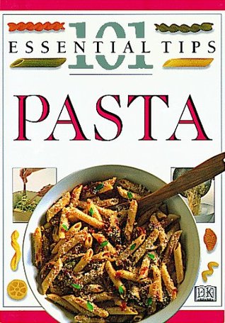 Pasta: 101 Essential Tips (Paperback)