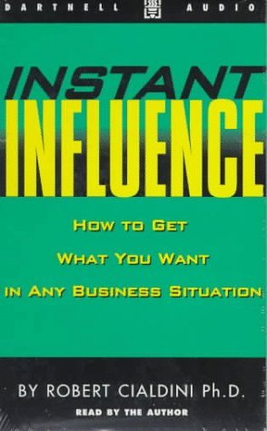 Instant Influence: How to Get What You Want in Any Business Situation (Audio Cassette)