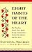Eight Habits of the Heart: The Timeless Values That Build Strong Communities - Within Our Homes and Our Lives