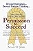 Permission To Succeed