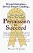 Permission To Succeed by Noah St. John