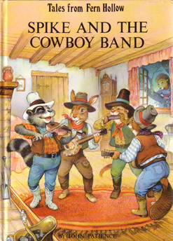 Spike and the Cowboy Band (Tales from Fern Hollow)
