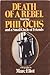 Death of a Rebel: Starring Phil Ochs and a Small Circle of Friends