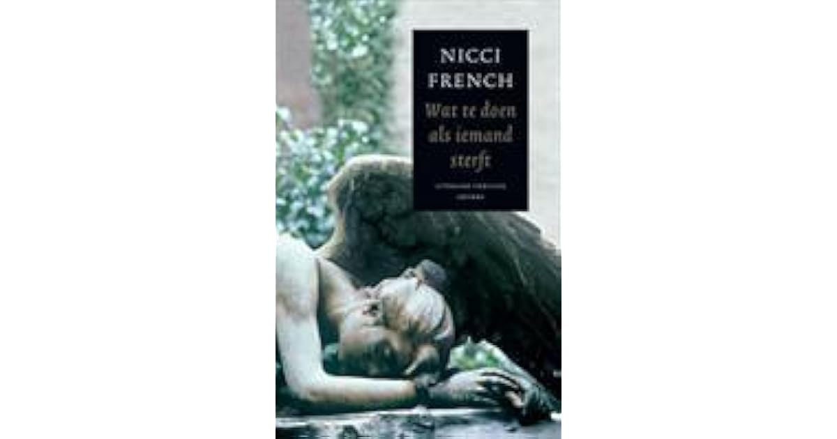 Wat te doen als iemand sterft by Nicci French Wat te doen als iemand sterft by Nicci French