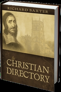 The Practical Works of Richard Baxter, Vol. 1: A Christian Directory (Hardcover)