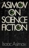 Asimov on Science Fiction by Isaac Asimov